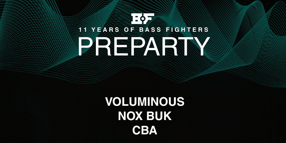 Preparty 11 Years of Bass Fighters Preparty 11 Years of Bass Fighters